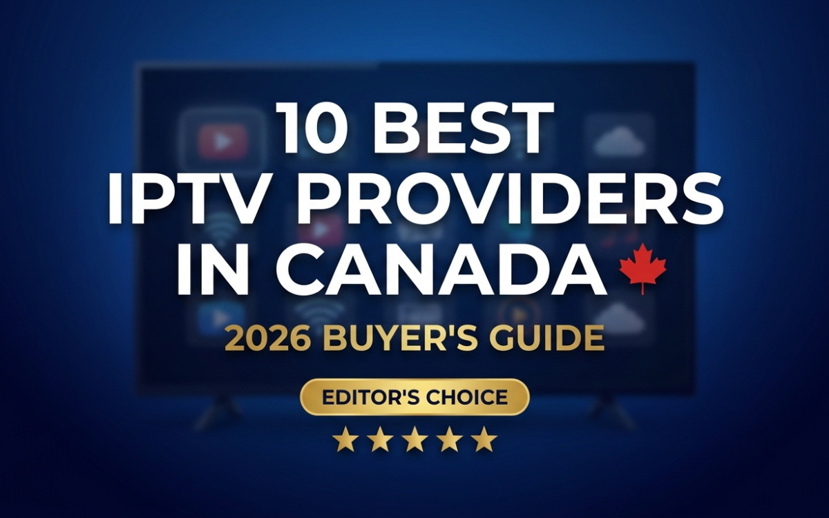 Bannière du guide d'achat des meilleurs fournisseurs IPTV au Canada 2026, choix de la rédaction, cinq étoiles